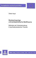 Booleschwertige und probabilistische Metheorie