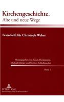 Kirchengeschichte. Alte Und Neue Wege
