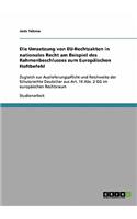 Die Umsetzung von EU-Rechtsakten in nationales Recht am Beispiel des Rahmenbeschlusses zum Europäischen Haftbefehl