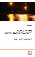 Aging in the "Knowledge Economy"