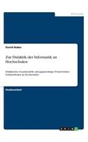 Zur Didaktik der Informatik an Hochschulen
