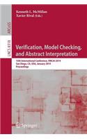 Verification, Model Checking, and Abstract Interpretation: 15th International Conference, Vmcai 2014, San Diego, Ca, Usa, January 19-21, 2014, Proceedings