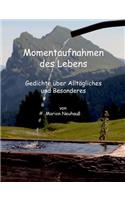 Momentaufnahmen des Lebens