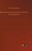 Boy Scouts on Motorcycles or With the Flying Squadron