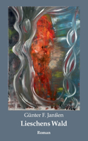 Lieschens Wald: Roman