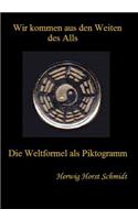 Wir kommen aus den Weiten des Alls