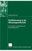 Politikberatung in der Wissensgesellschaft