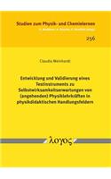 Entwicklung Und Validierung Eines Testinstruments Zu Selbstwirksamkeitserwartungen Von (Angehenden) Physiklehrkraften in Physikdidaktischen Handlungsfeldern