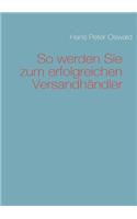So werden Sie zum erfolgreichen Versandhändler