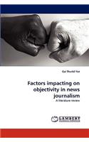 Factors impacting on objectivity in news journalism
