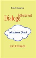 Dialoge höherer Art (häichera Oard) aus Franken