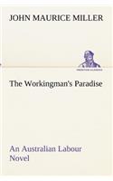 Workingman's Paradise An Australian Labour Novel