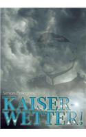 Kaiserwetter! (Du gute alte Zeit)