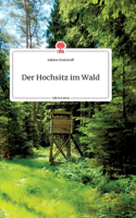Hochsitz im Wald. Life is a Story - story.one