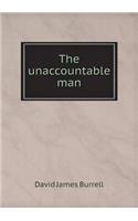 The Unaccountable Man