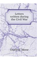 Letters Written During the Civil War