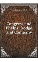 Congress and Phelps, Dodge and Company