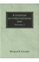 A treatise on international law Volume 2