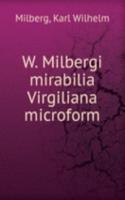 W. MILBERGI MIRABILIA VIRGILIANA MICROF
