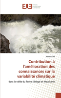 Contribution à l'amélioration des connaissances sur la variabilité climatique