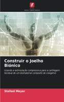 Construir o Joelho Biónico