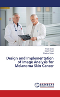 Design and Implementation of Image Analysis for Melanoma Skin Cancer