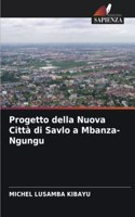 Progetto della Nuova Città di Savlo a Mbanza-Ngungu