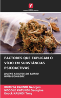 Factores Que Explicam O Vício Em Substâncias Psicoactivas