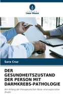Der Gesundheitszustand Der Person Mit Darmkrebs-Pathologie