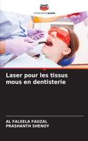 Laser pour les tissus mous en dentisterie