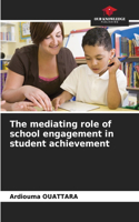 mediating role of school engagement in student achievement