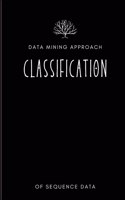 Data mining approach to classification of sequence data