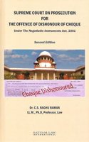 Supreme Court on Prosecution for The Offence of Dishonour of Cheque : Under the Negotiable Instruments Act, 1881 (Second Edition)