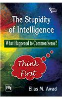 The Stupidity of Intelligence