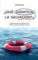 ¿Qué significa la salvación?