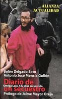 Diario de un secuestro / Diary of a kidnapping: Ortega Lara, 532 Días En Un Zulo / Ortega Lara, 532 Days in a Zulo