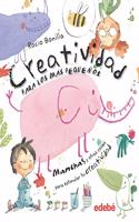 Creatividad para los mas pequenos/ Creativity For Young Children