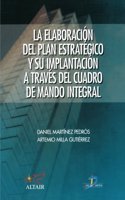 La Elaboracion del Plan Estrategico y su Implantacion A Traves del Cuadro de Mando Integral