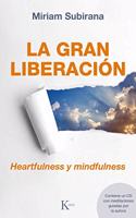 La gran liberacion: Heartfulness y mindfulness