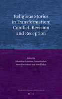 Religious Stories in Transformation: Conflict, Revision and Reception