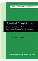 Nominal Classification: A History of Its Study from the Classical Period to the Present