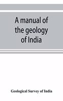 manual of the geology of India