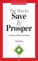 The Way to Save & Prosper - The Best of Mutual Fund Insight (Third Edition)