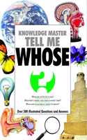 Knowledge Master Tell Me - WHOSE