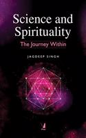 Science and Spirituality: The Journey Within