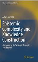 Epistemic Complexity and Knowledge Construction