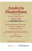 The Orchestration of the Arts - A Creative Symbiosis of Existential Powers