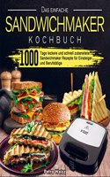 Das einfache Sandwichmaker Kochbuch