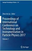 Proceedings of International Conference on Technology and Instrumentation in Particle Physics 2017