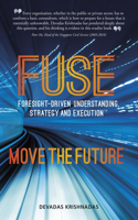Fuse Foresight-Driven Understanding, Strategy and Execution